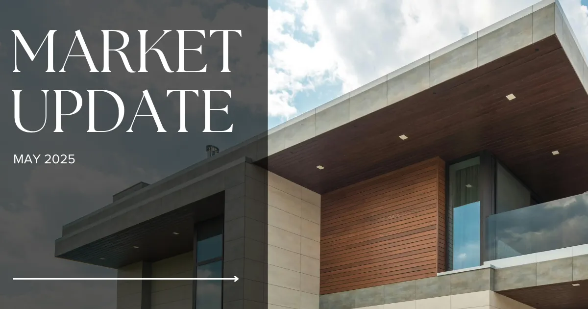 Monthly Real Estate Market Update May 2025