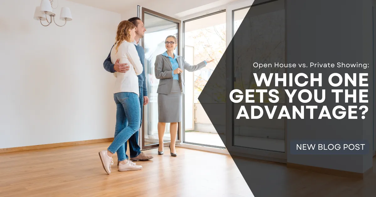 Realtor showing a couple a new home, with text 'Open House vs. Private Showing: Which one gets you the advantage?'