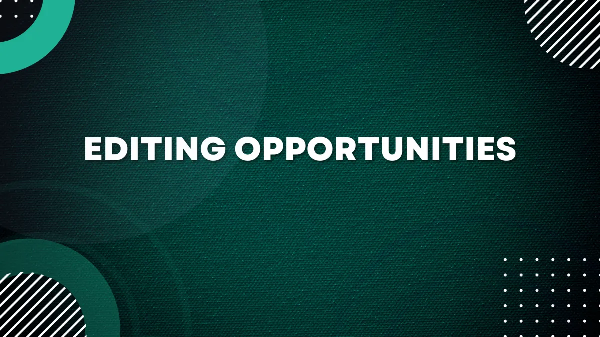 Editing Opportunities
