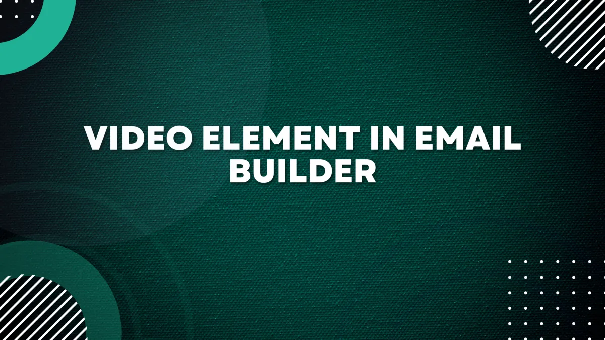 Video Element in Email Builder