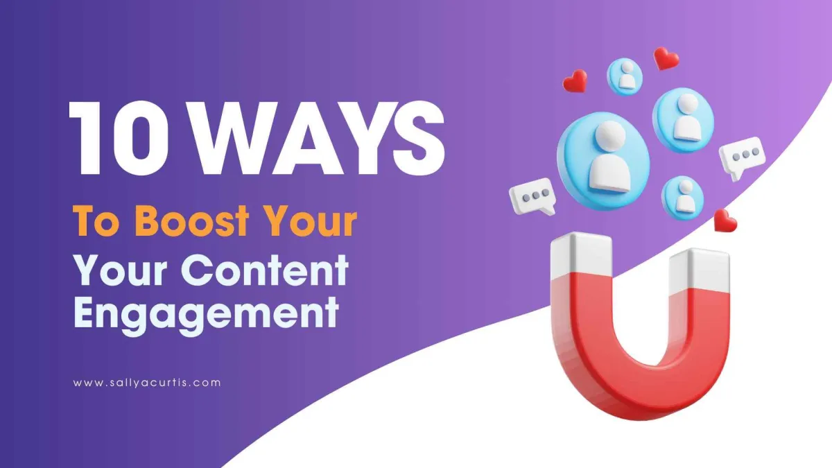 10 Ways To Boost Your Content Engagement
