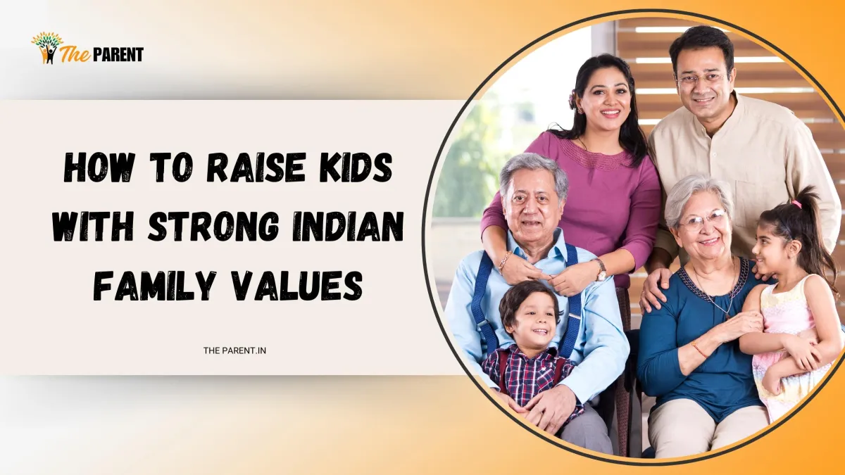 How to Raise Kids with Strong Indian Family Values