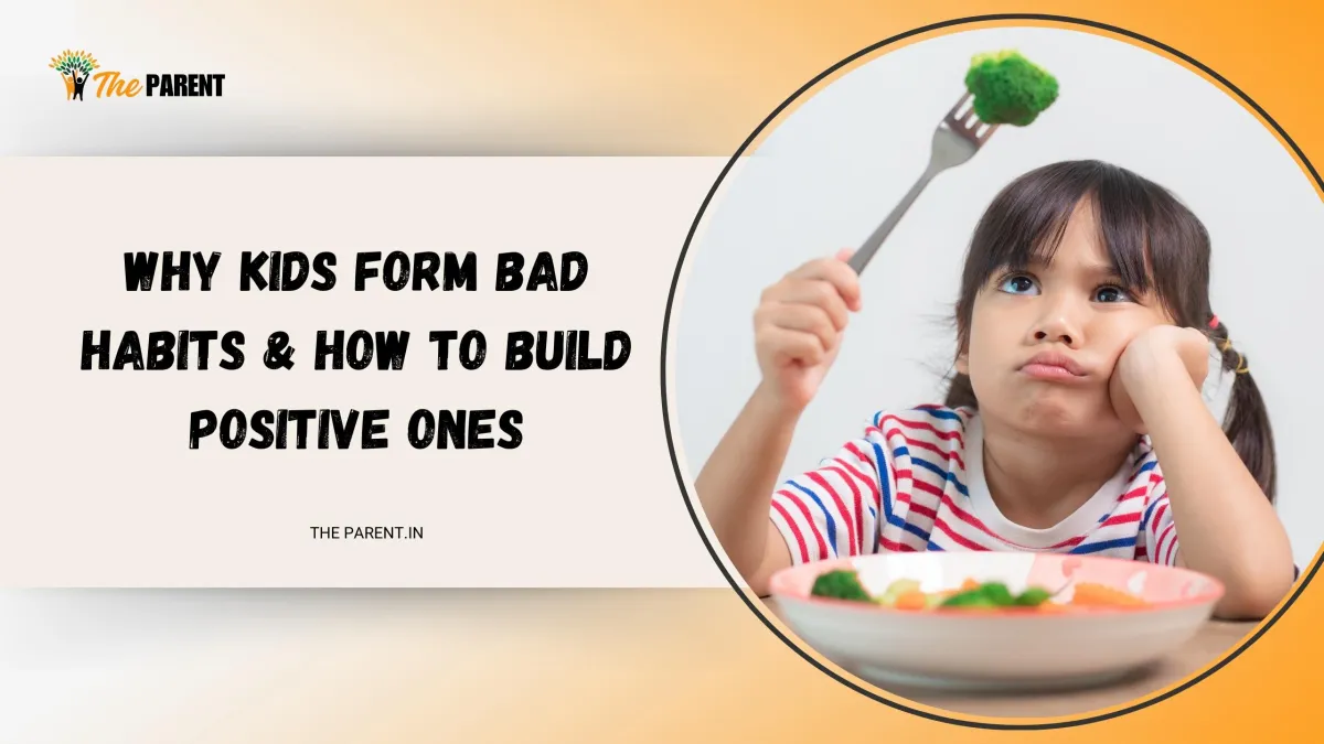 Why Kids Form Bad Habits & How to Build Positive Ones