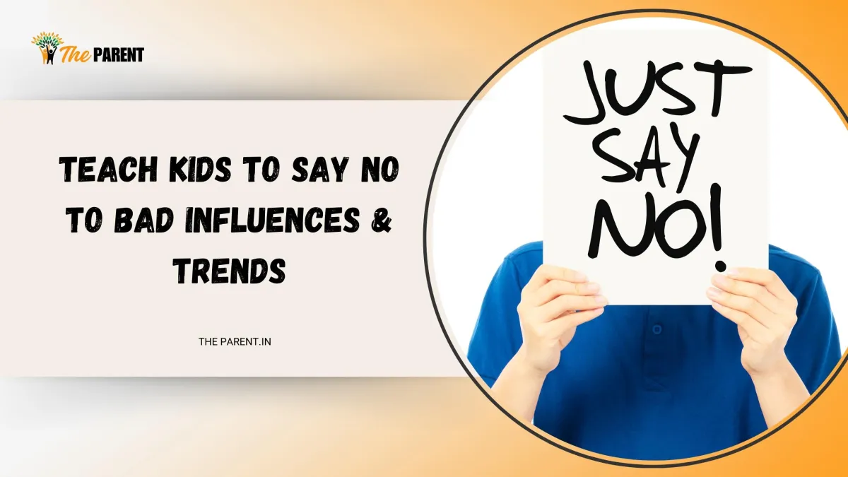Teach Kids to Say NO to Bad Influences & Trends