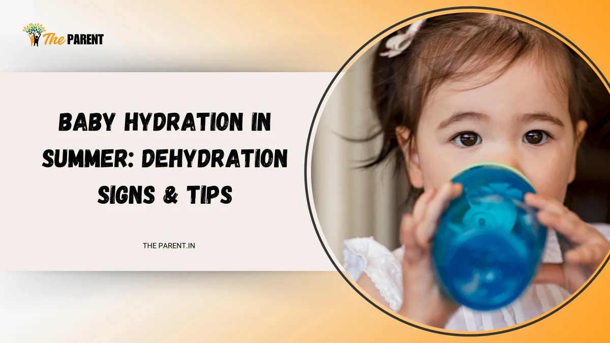 Baby Hydration in Summer: Dehydration Signs & Tips