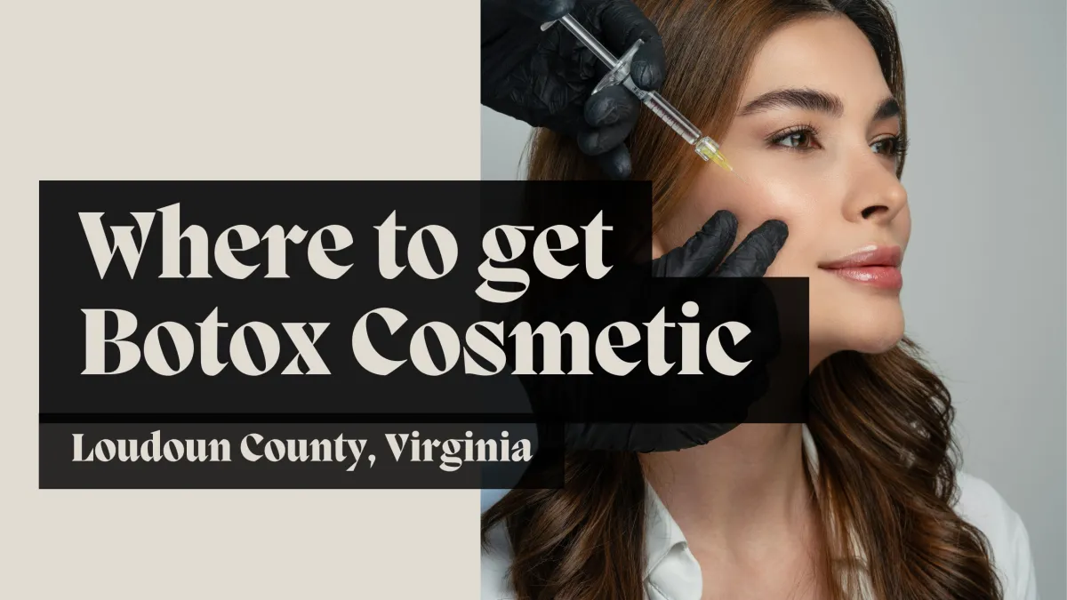 Botox in Loudoun County Virginia
