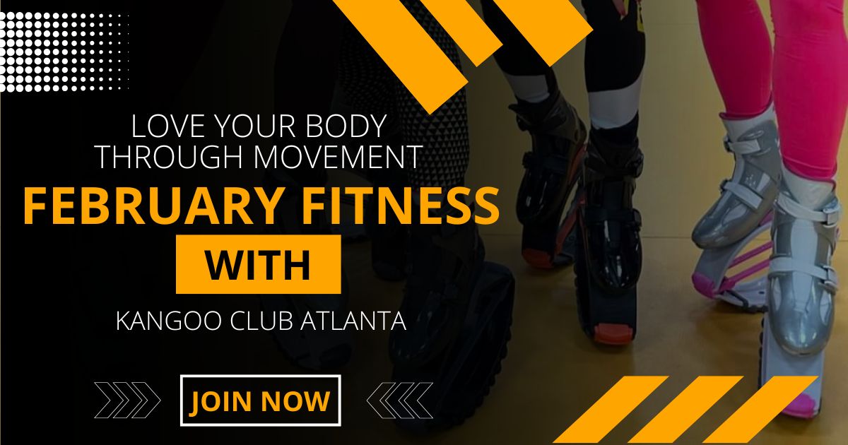 Love Your Body Through Movement: February Fitness with Kangoo Club Atlanta