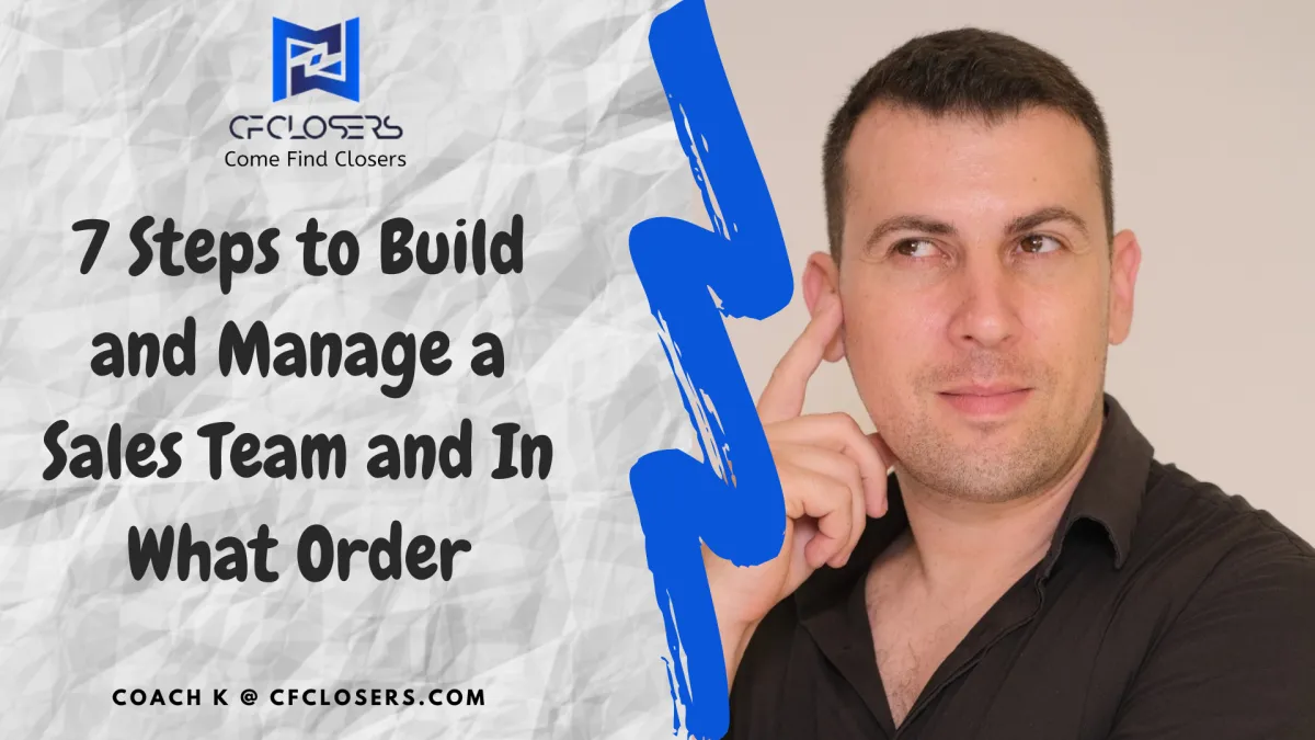 7 Steps to Build and Manage a Sales Team and In What Order