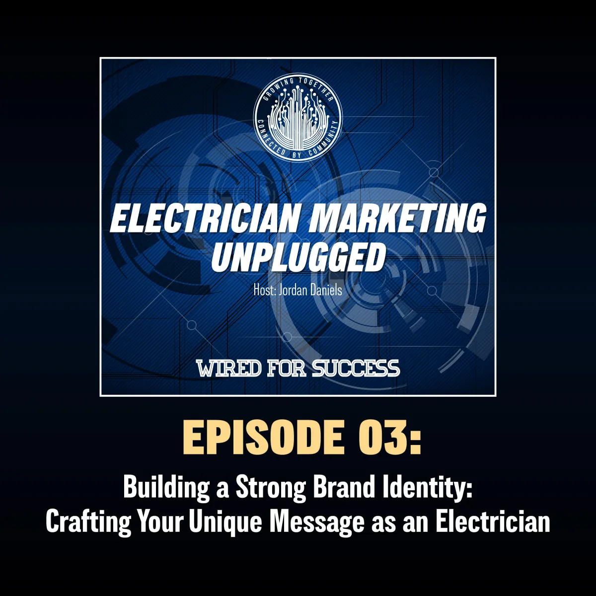 Electrician Marketing Unplugged Podcast Episode 3