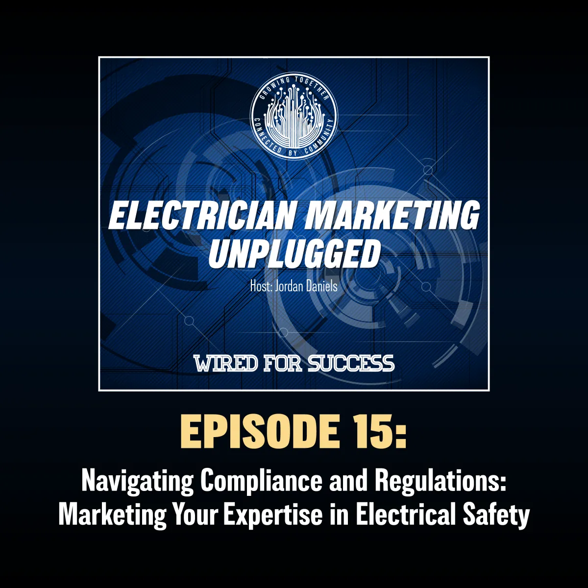 Electrician Marketing Unplugged Podcast Episode 15