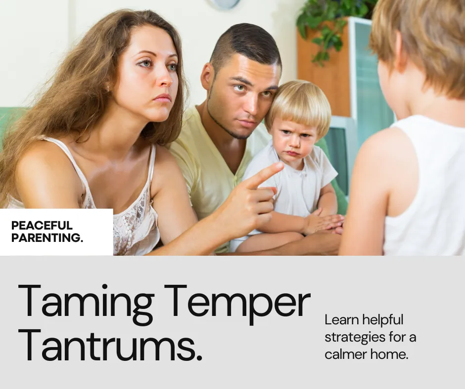 Taming Temper Tantrums: Strategies for Peaceful Parenting