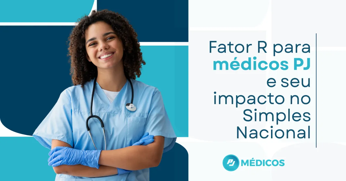 Fator R para médicos: entenda como reduzir seus impostos no Simples Nacional