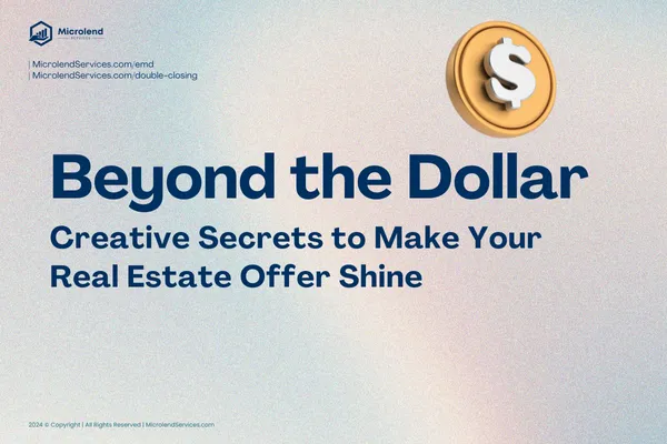 Beyond the Dollar: Creative Secrets to Make Your Real Estate Offer Shine