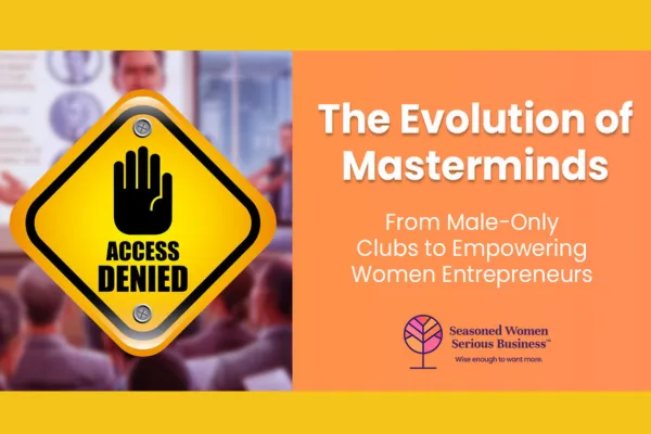 The Evolution of Masterminds: From Male-Only Clubs to Empowering Women Entrepreneurs