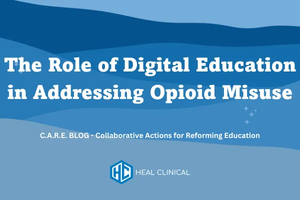 The Role of Digital Education in Addressing Opioid Misuse
