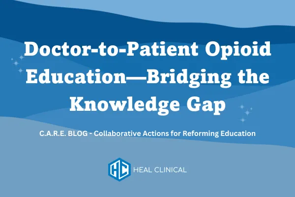 Doctor-to-Patient Opioid Education—Bridging the Knowledge Gap