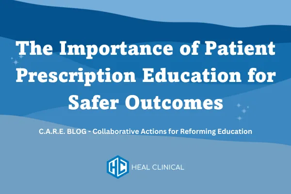 The Importance of Patient Prescription Education for Safer Outcomes