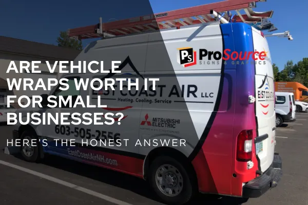 Are Vehicle Wraps Worth It for Small Businesses? Here’s the Honest Answer