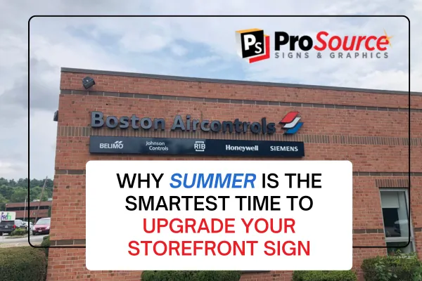 Why Summer Is the Smartest Time to Upgrade Your Storefront Sign