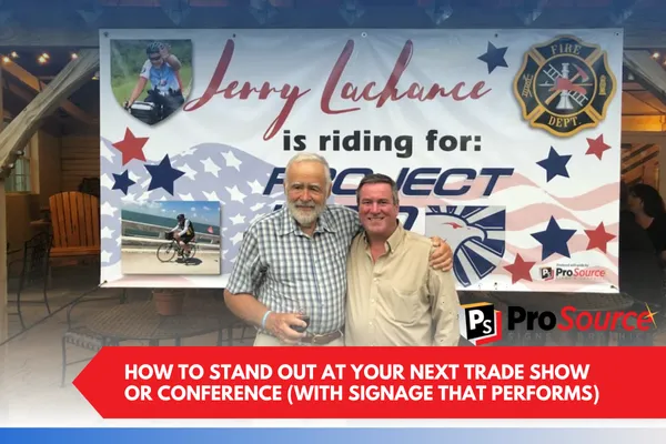 How to Stand Out at Your Next Trade Show or Conference (With Signage That Performs)