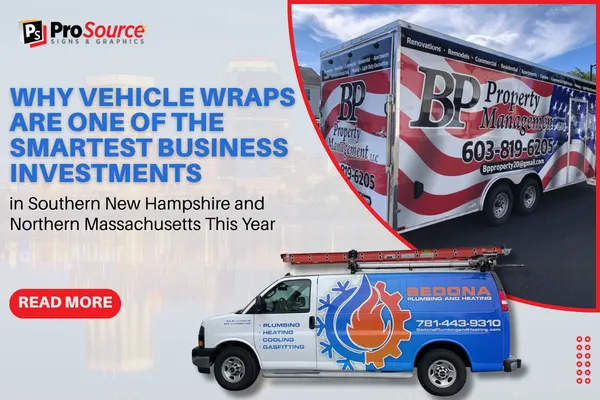 Why Vehicle Wraps Are One of the Smartest Business Investments in Southern New Hampshire and Northern Massachusetts This Year