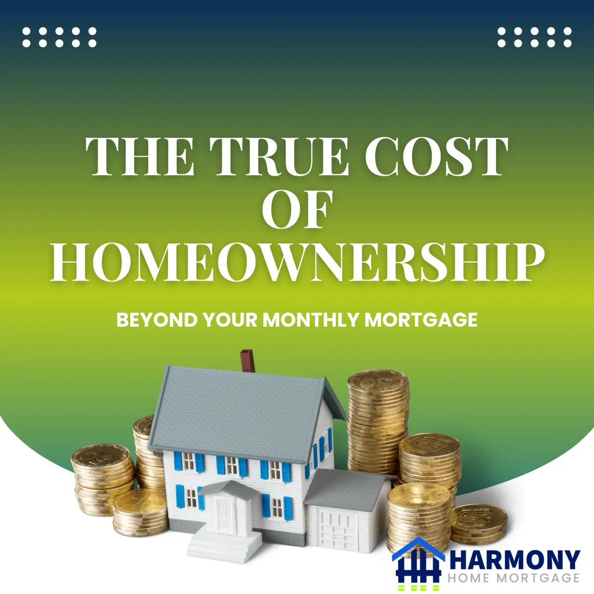 The True Cost of Homeownership – Beyond Your Monthly Mortgage