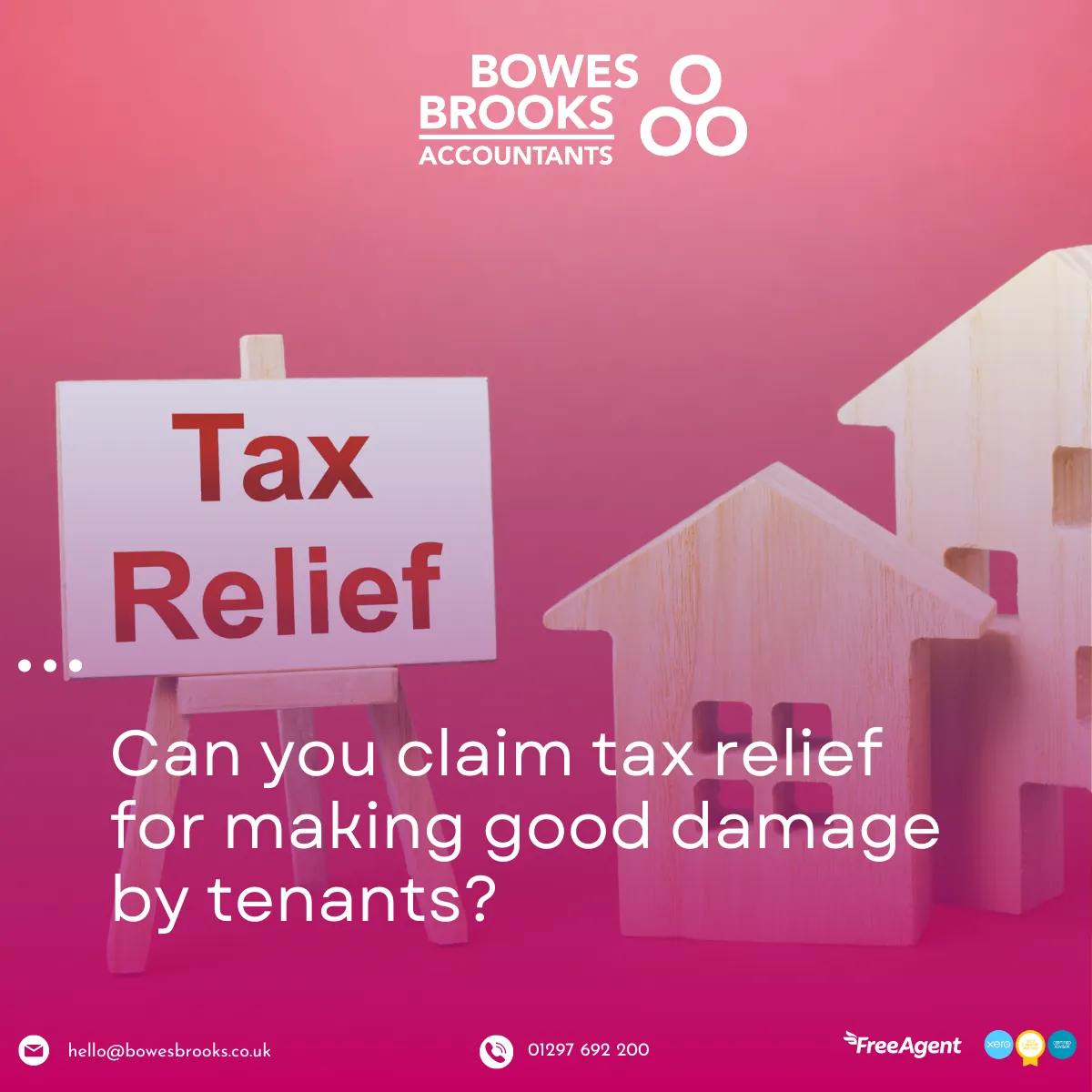 Bowes Brooks Accountants cover graphic showing a sign that reads ‘Tax Relief’ next to wooden house models. Text overlay asks, ‘Can you claim tax relief for making good damage by tenants?