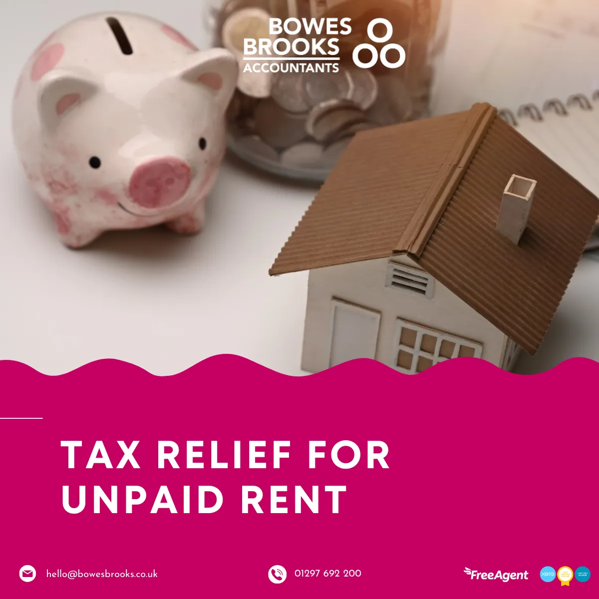 Bowes Brooks Accountants cover image featuring a piggy bank, a jar of coins, and a small model house. Text reads ‘Tax Relief for Unpaid Rent.