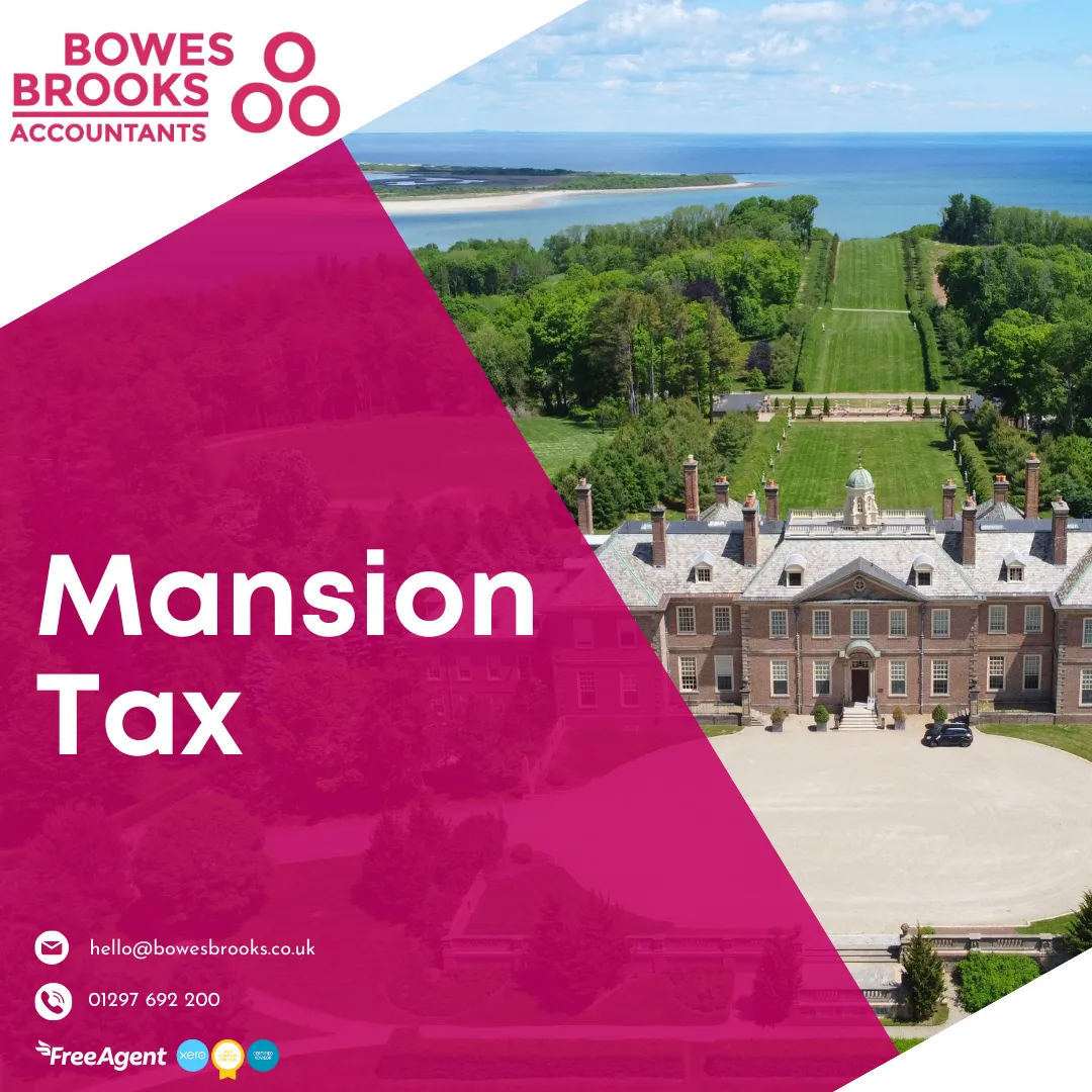 Aerial view of a large country mansion with landscaped grounds, overlaid with Bowes Brooks Accountants branding and the text “Mansion Tax,” representing new high-value property tax charges in the UK.