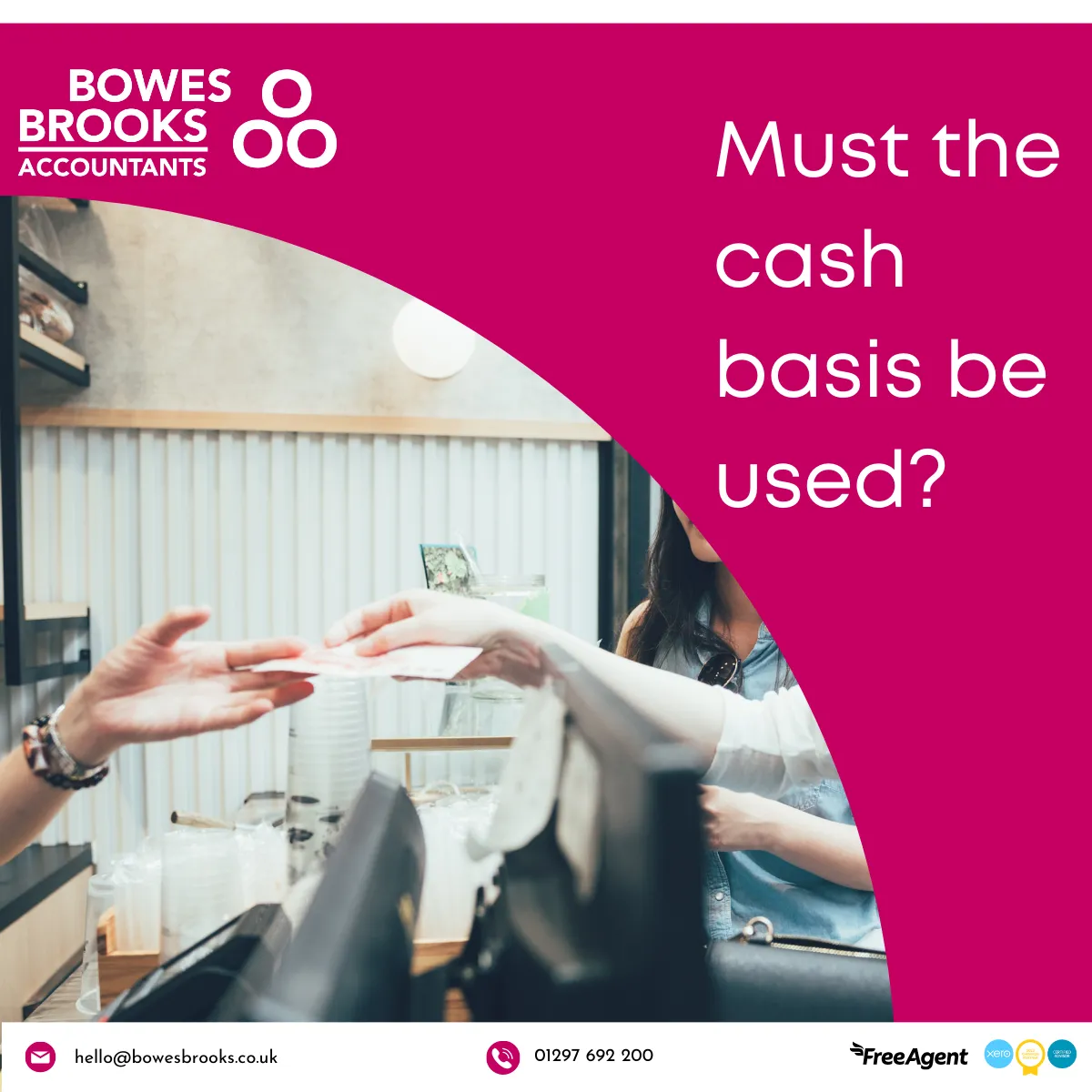 Customer making a cash payment at a café counter, with Bowes Brooks Accountants branding and the text “Must the cash basis be used?”, representing UK accounting method choices for small businesses.