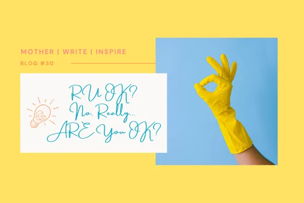 R U OK? No, Really… ARE You Okay?