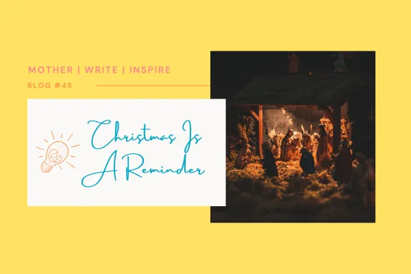 Christmas Is A Reminder