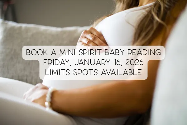 Understanding Spirit Baby Readings: A Guiding Light Through Motherhood