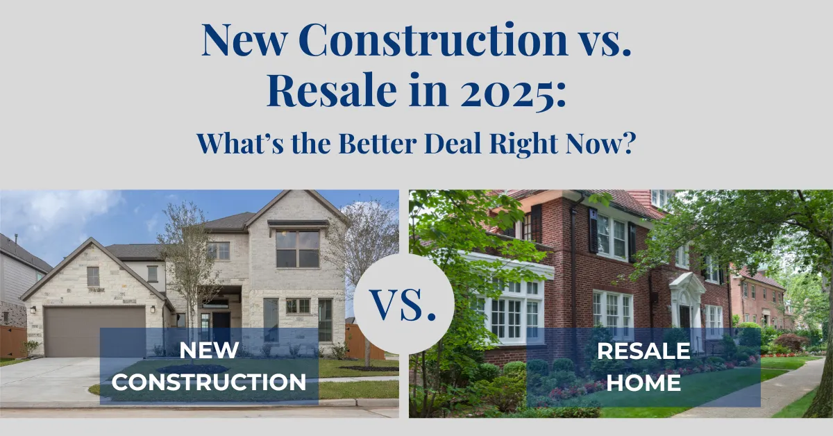 New Construction vs. Resale in 2025: What’s the Better Deal?