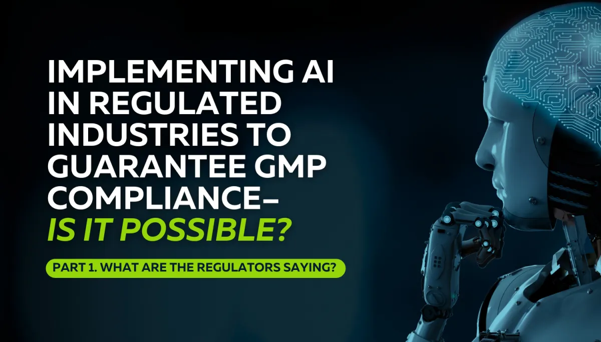 AI in Regulated Industries to Guarantee GMP Compliance