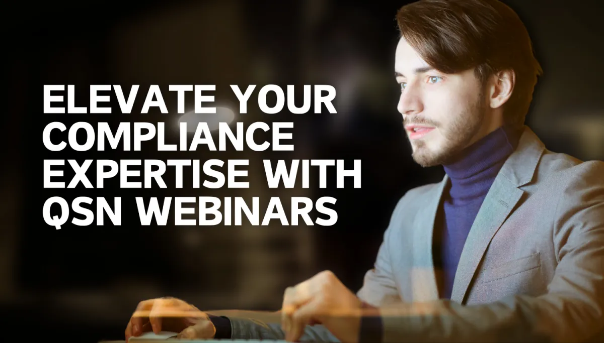 Elevate Your Compliance Expertise with Quality Systems Now Webinars