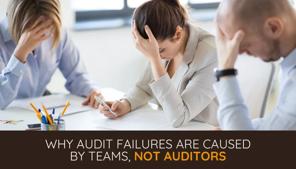 Why Audit Failures Are Caused by Teams, Not Auditors