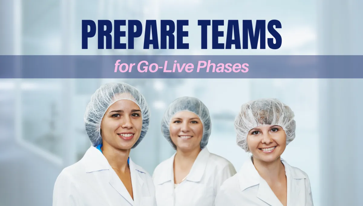 Prepare Teams for Go-Live Phases