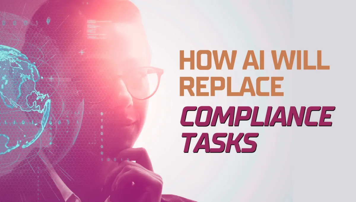 How AI Will Replace Compliance Tasks