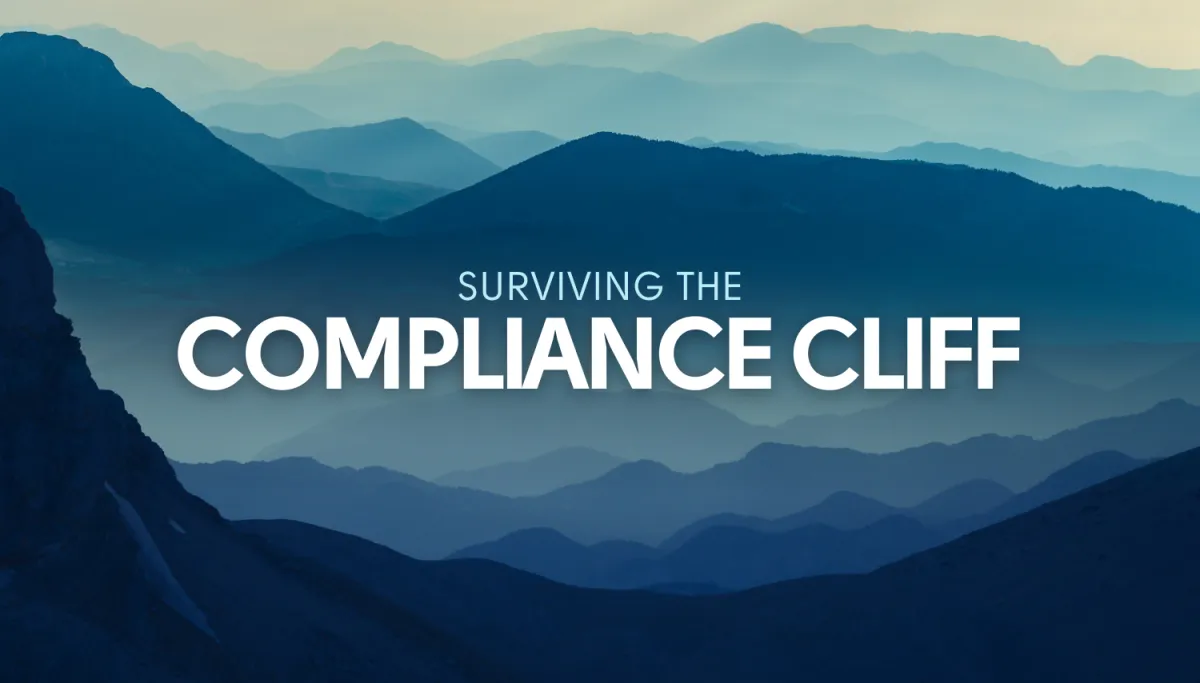 Surviving the Compliance Cliff