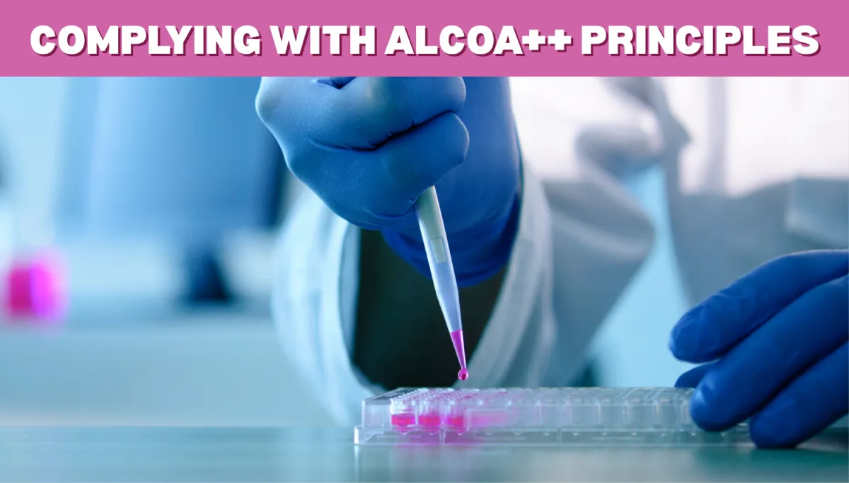 Complying with ALCOA++ Principles