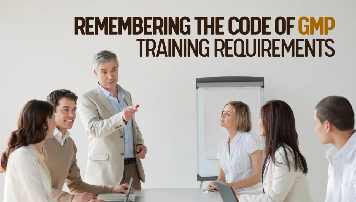 Remembering the Code of GMP Training Requirements