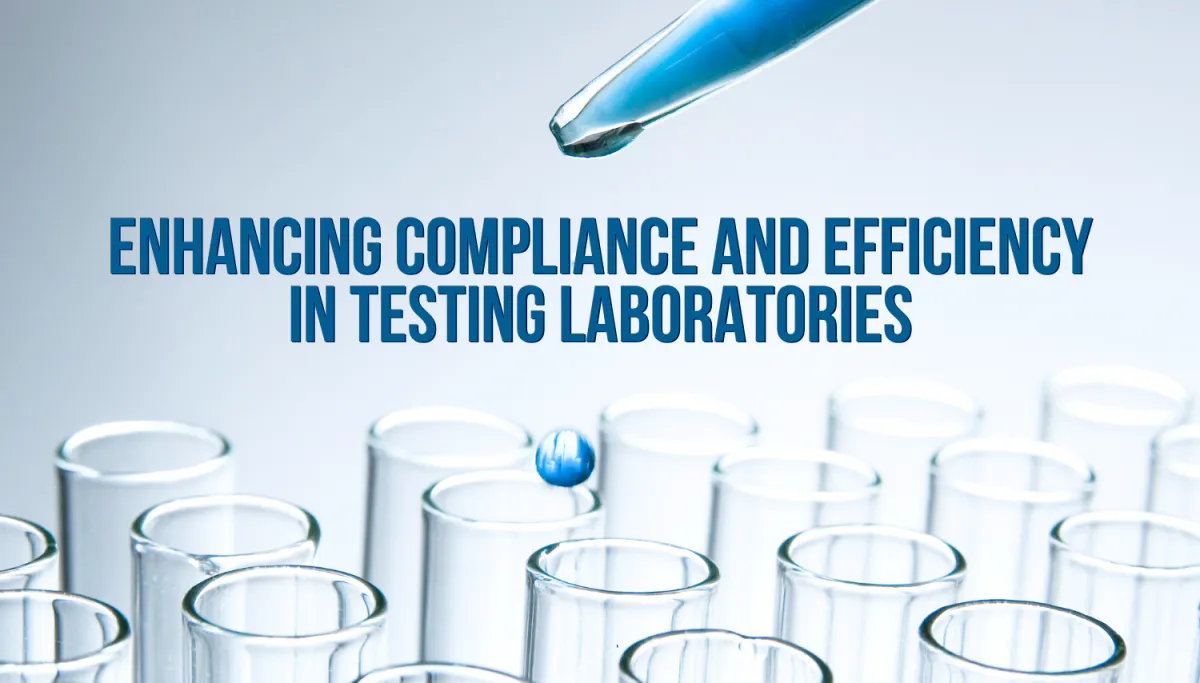 Enhancing Compliance and Efficiency in Testing Laboratories