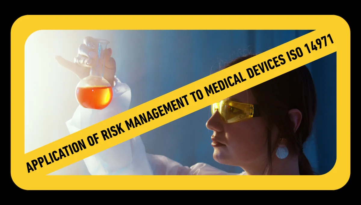 Application of Risk Management to Medical Devices ISO 14971