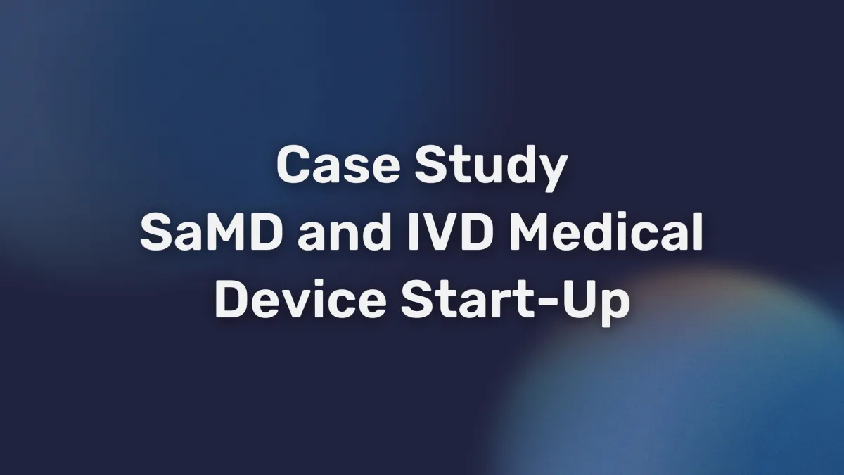 Case Study SaMD and IVD Medical Device Start-Up
