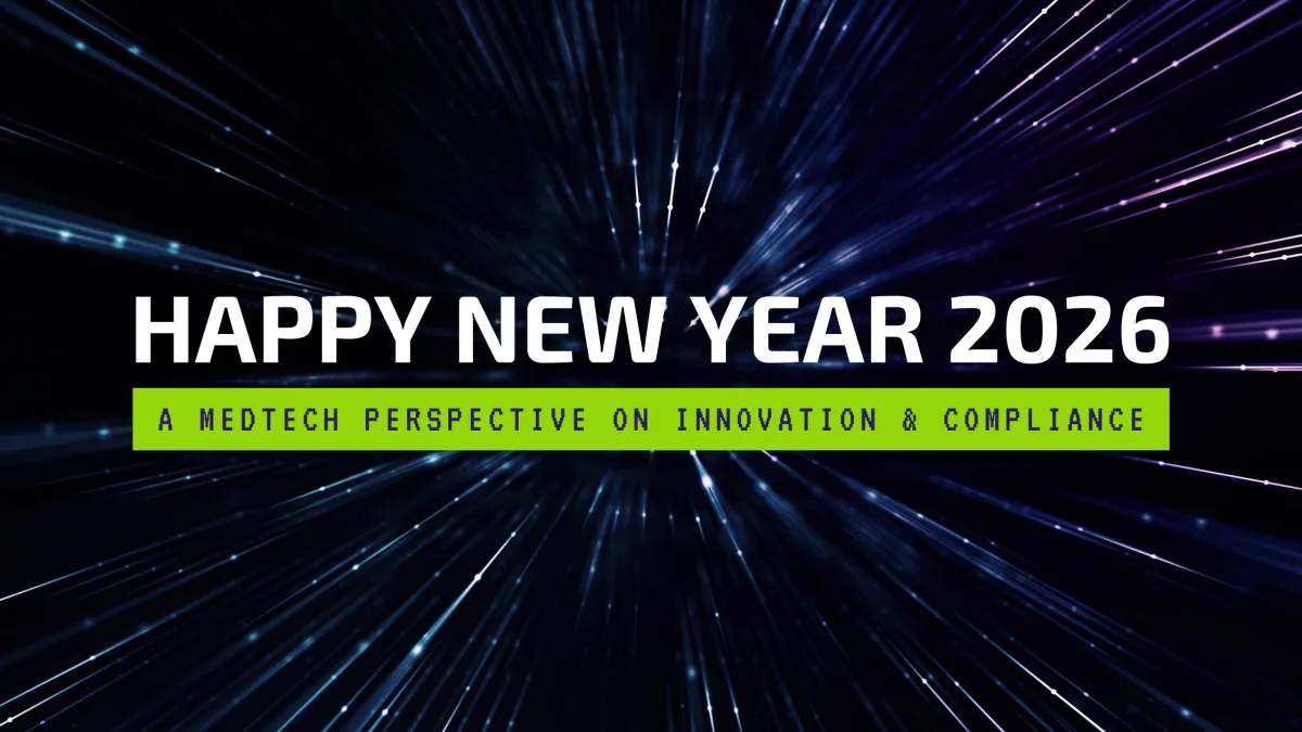 Happy New Year 2026: A MedTech Perspective on Innovation and Compliance