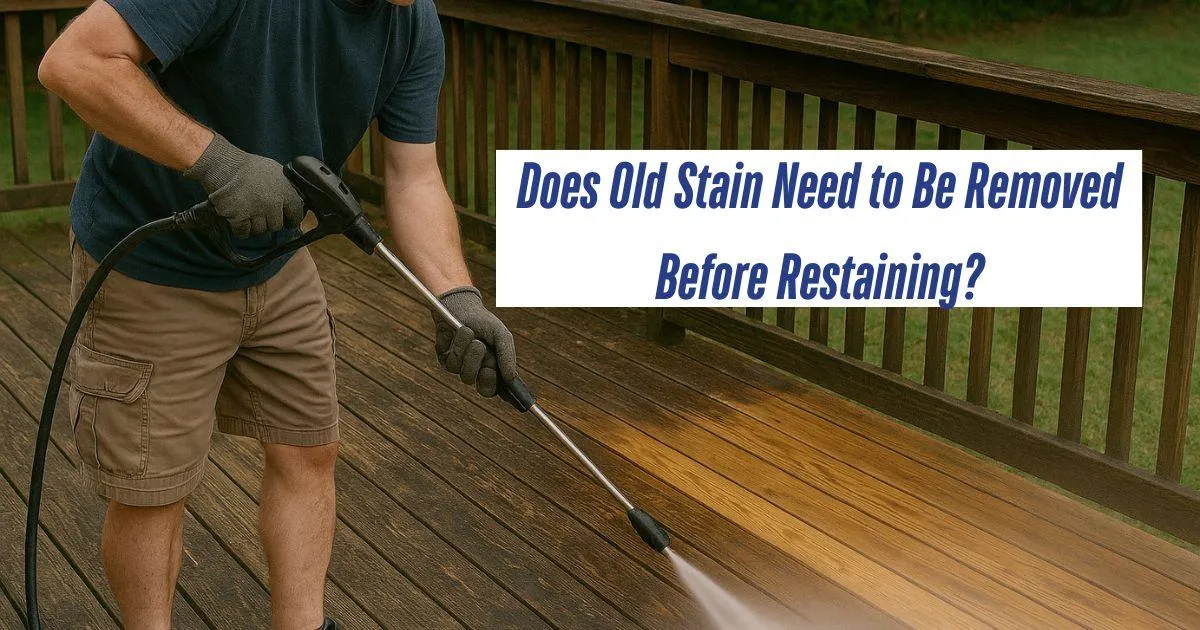 Does Old Stain Need to Be Removed Before Restaining? | Kansas City Staining Tips