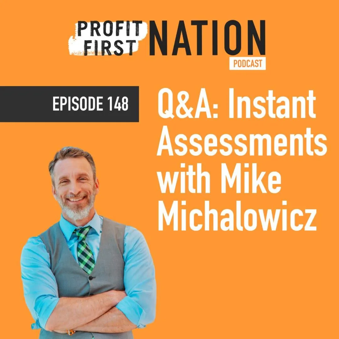 Ep 148 Q&A: Instant Assessments with Mike Michalowicz