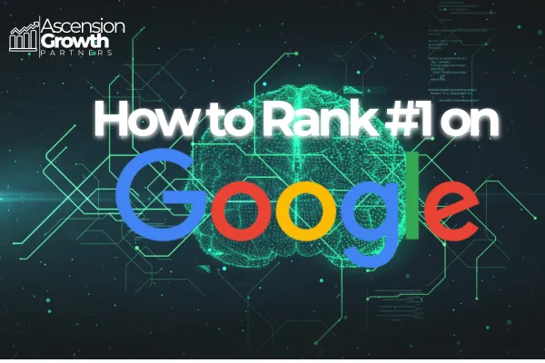 Ascension Growth Partners SEO Workshop promo image with futuristic green brain and digital grid background, showcasing the headline 'How to Rank #1 on Google' to promote ranking strategies and Google visibility for entrepreneurs and small business owners.