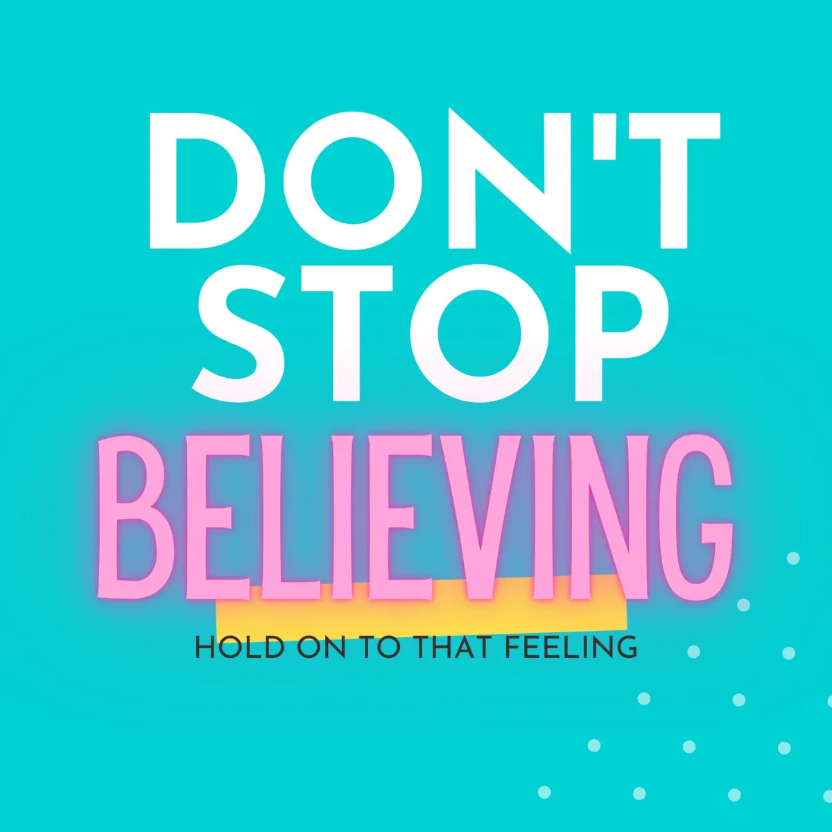 Don't Stop Believing